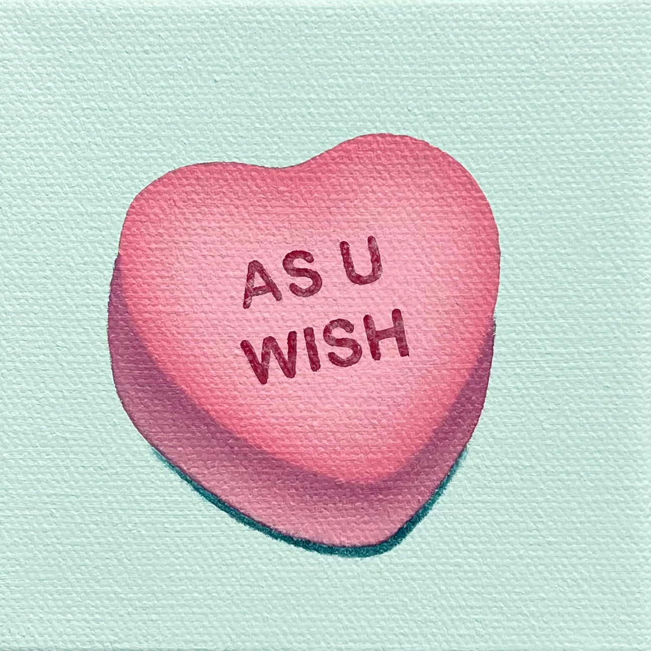 Conversation Heart: The Princess Bride II