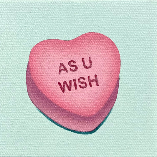 Conversation Heart: The Princess Bride II