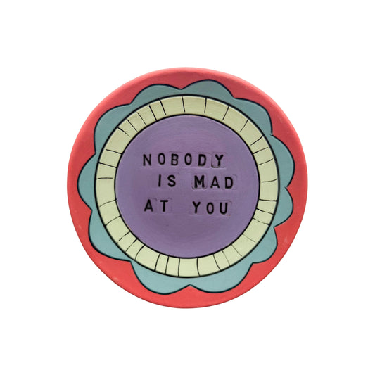 Nobody Is Mad At You