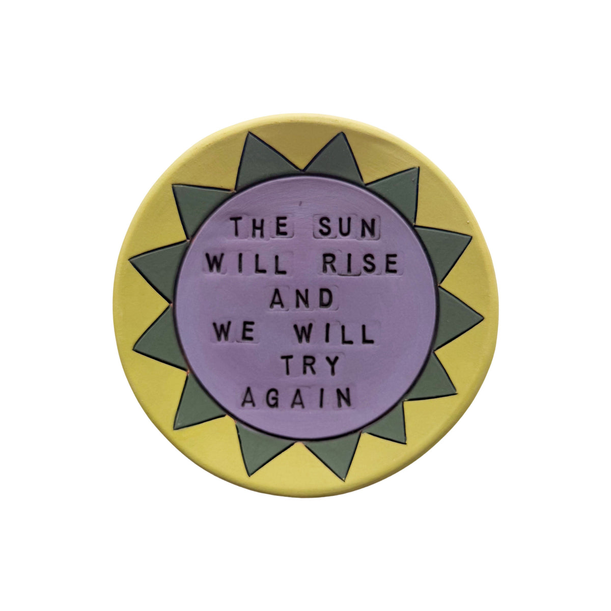 The Sun Will Rise And We Will Try Again