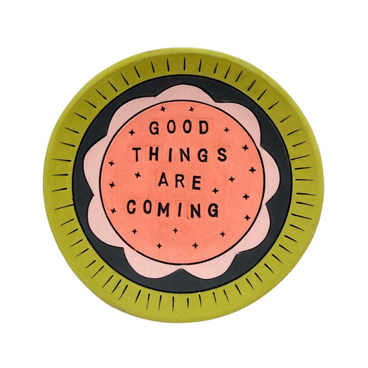 Good Things Are Coming
