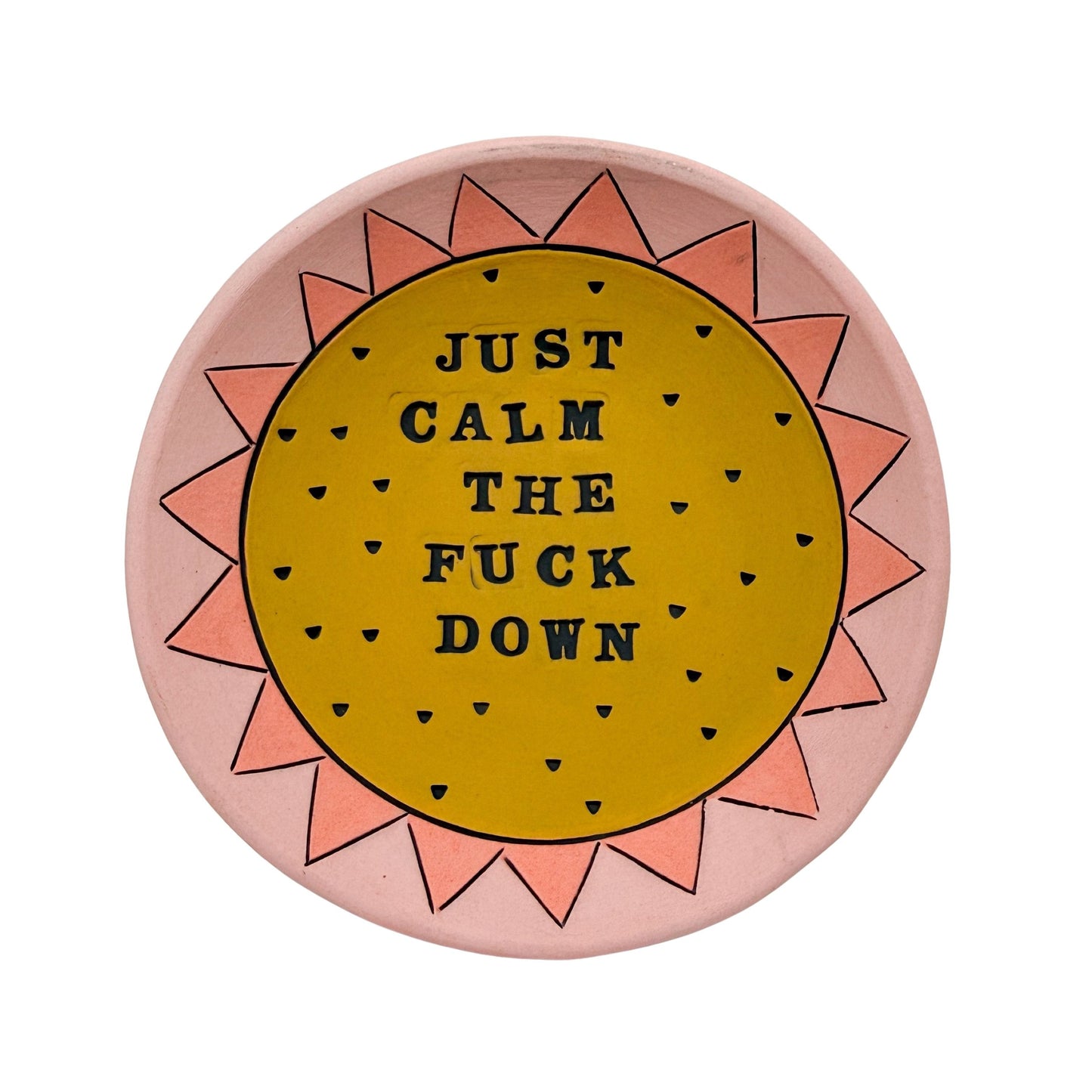 Just Calm The Fuck Down