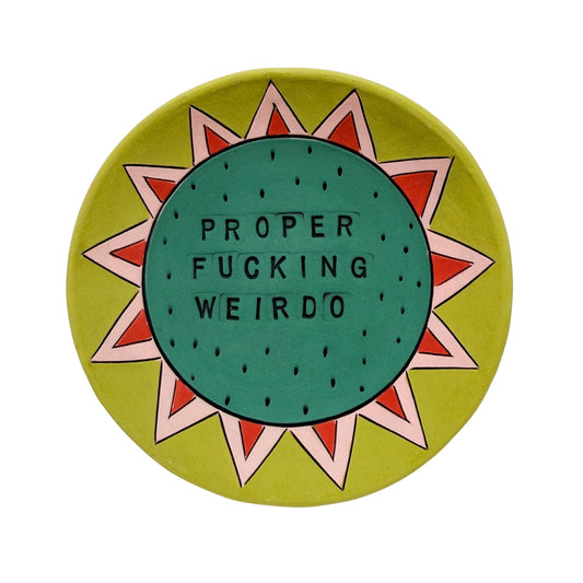 Proper Fucking Weirdo