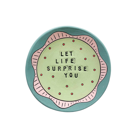 Let Life Surprise You