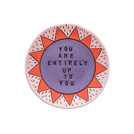 You Are Entirely Up To You