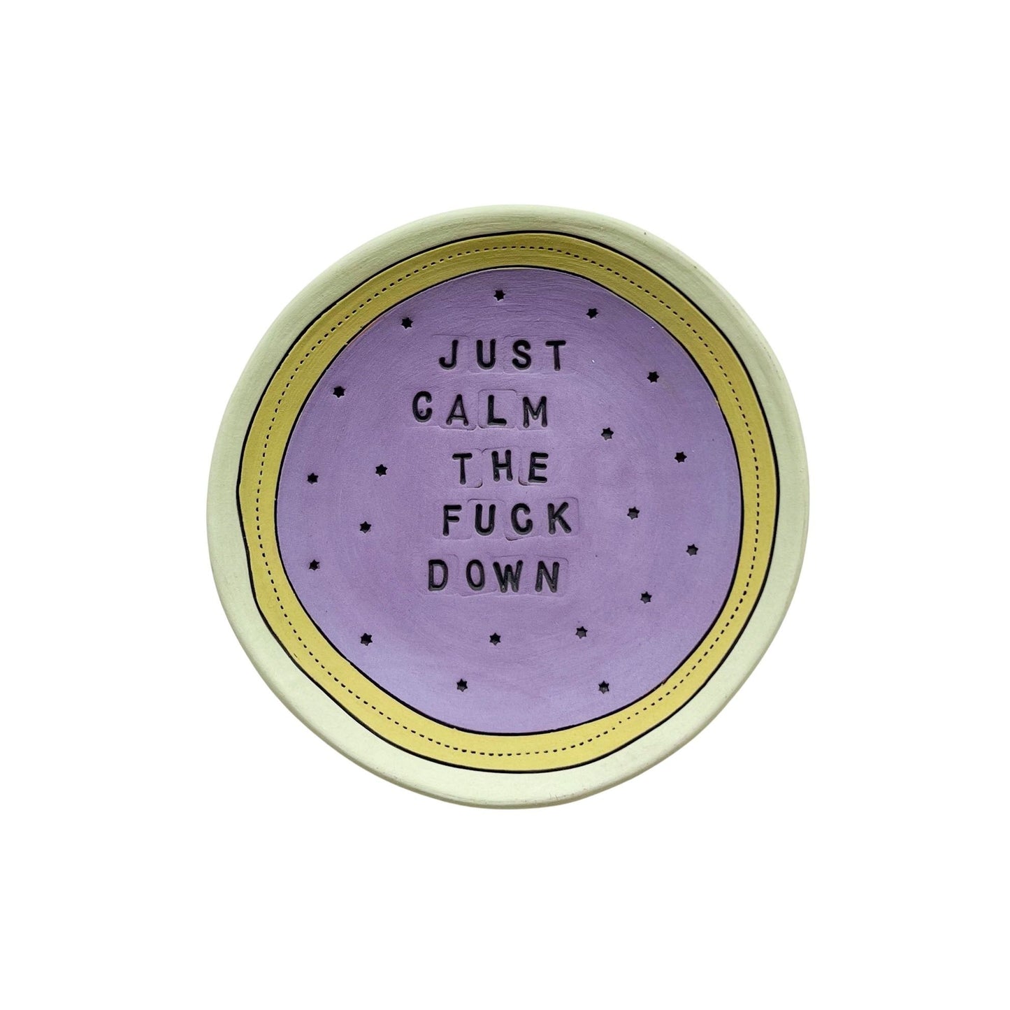 Just Calm The Fuck Down